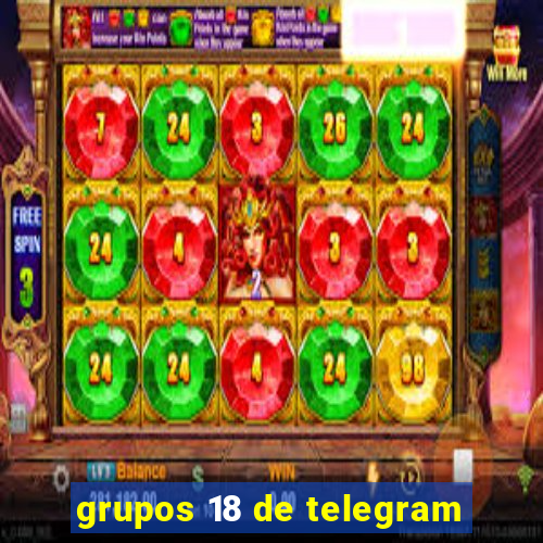 grupos 18 de telegram